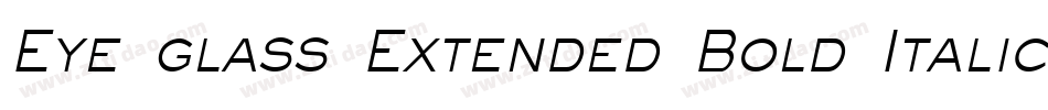 Eye glass Extended Bold Italic字体转换